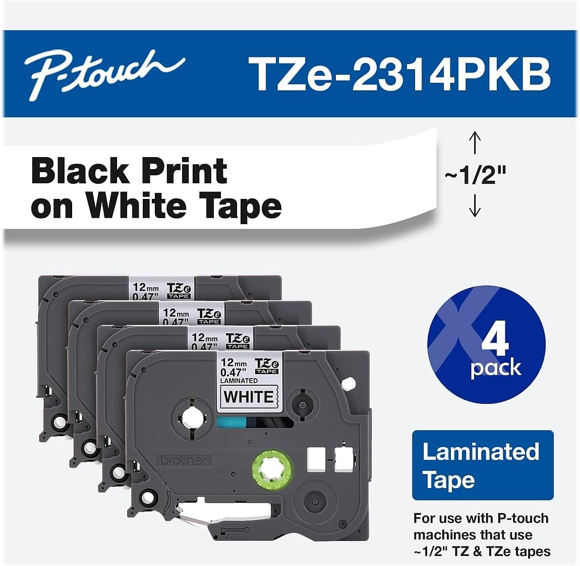 Brother Genuine P-touch TZe-231 4-Pack Tape (TZE2314PKB) ½” (0.47” or 12mm) x 26.2 ft. (8m) Laminated Black on White, (For use with PT-D210, PT-H110, PT-D220, PT-D410, PT-D600 Label Makers)