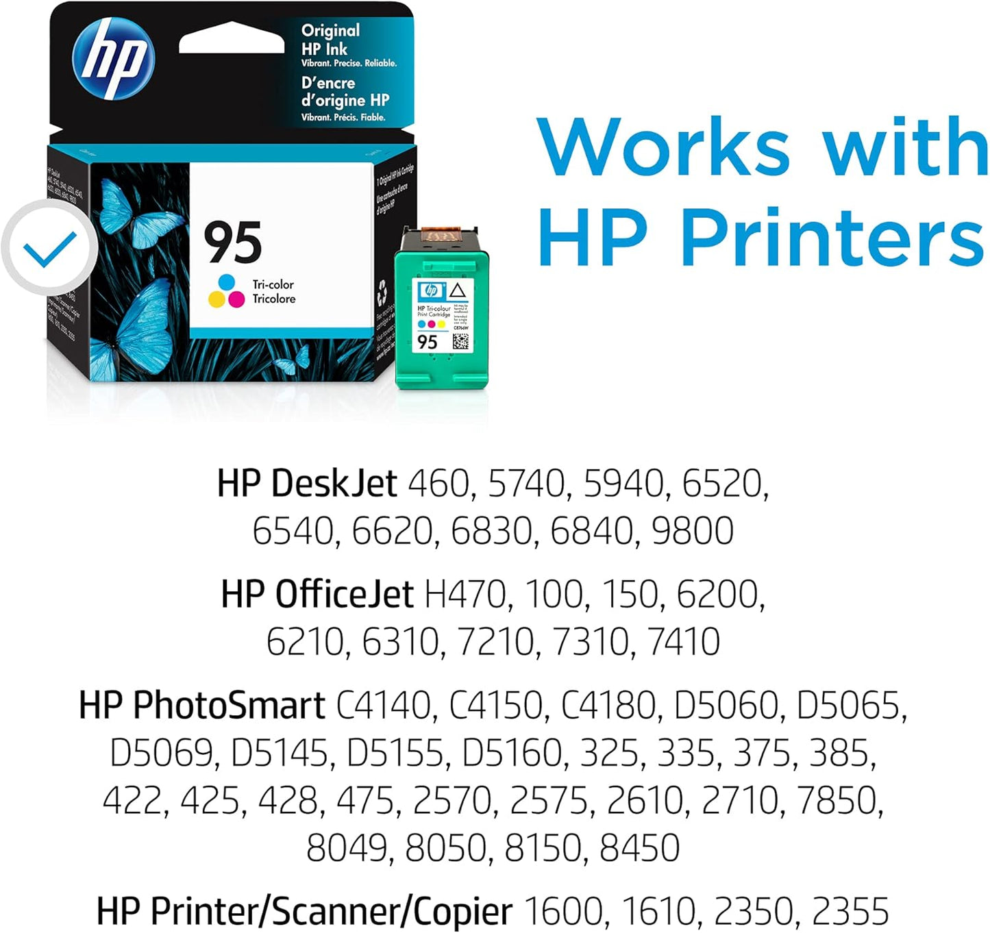 HP 95 Tri-color Ink | Works with HP DeskJet 460, 5000, 6000, 9800; OfficeJet H470, 100, 6000, 7000; PhotoSmart C4100, D5000, 300, 400, 2000, 7850, 8000; PSC 1600, 2350 Series | C8766WN