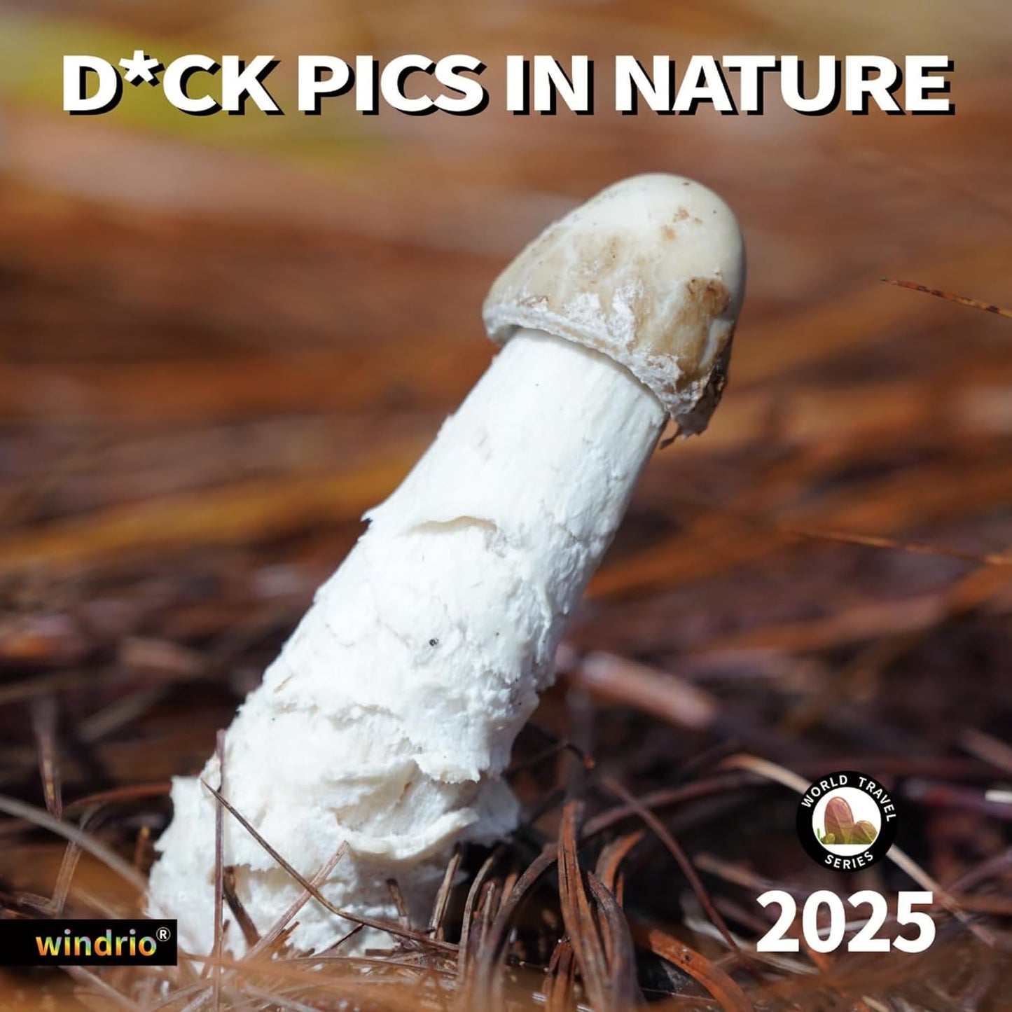 2025 Wall Calendar Funny Natures Dongs, January 2025 - December 2025, Funny Gag Gift for Adults, White Elephant Gift, 12 Months Organizer with D'ck Pics Nature Photos, 12" x 24" Opened